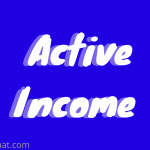 Active Income Adalah